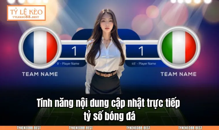 Tính năng nội dung cập nhật trực tiếp tỷ số bóng đá